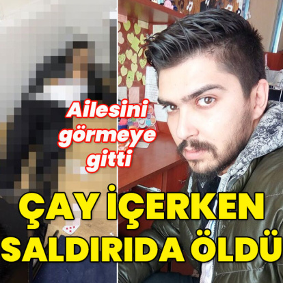 Ailesini görmeye gitti... Saldırıda can verdi