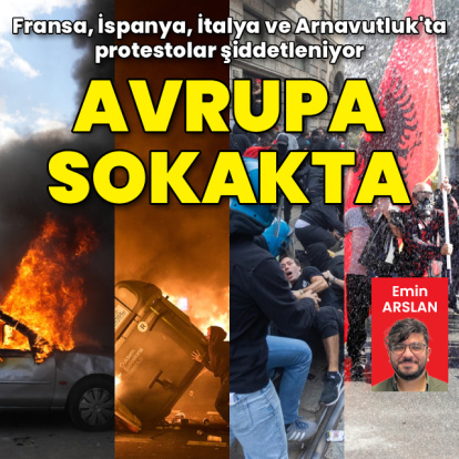 Fransa, İspanya, Arnavutluk... Avrupa'yı saran protesto hareketi