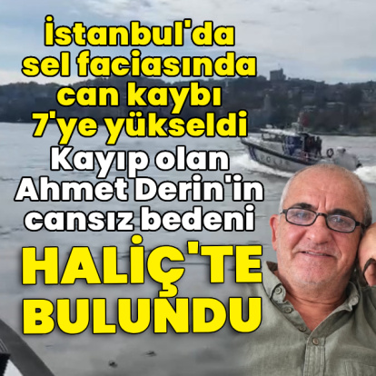 İstanbul'da sel faciasında can kaybı 7'ye yükseldi