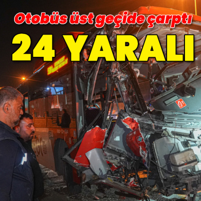 24 yaralı! Otobüs üst geçide çarptı