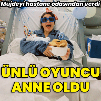 Ünlü oyuncu anne oldu