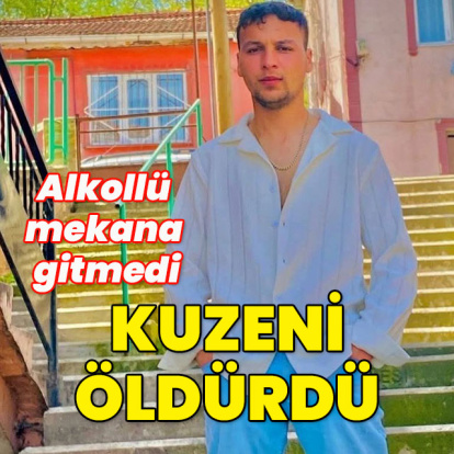Alkollü mekana gitmedi kuzeni öldürdü