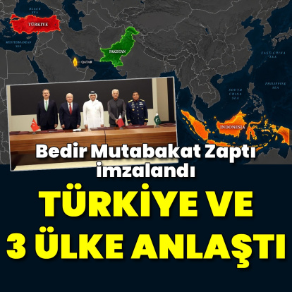 Türkiye ve 3 ülke arasında ‘Bedir’ Mutabakat Zaptı imzalandı