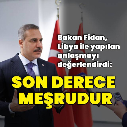 Bakan Fidan, Libya ile yapılan anlaşmayı değerlendirdi