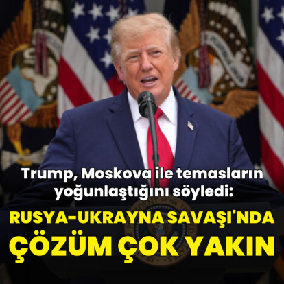 Rusya-Ukrayna Savaşı'nda 'çözüm çok yakın' mesajı