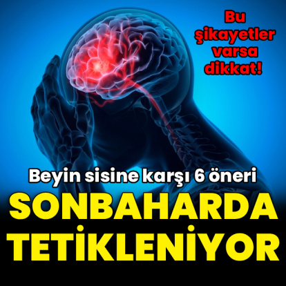 Sonbaharda tetikleniyor! Beyin sisine karşı 6 öneri