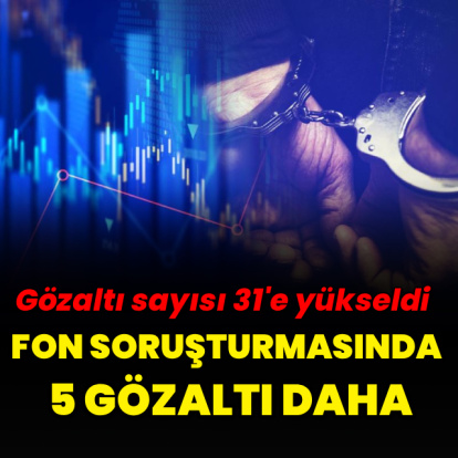 Fon soruşturmasında 5 gözaltı daha