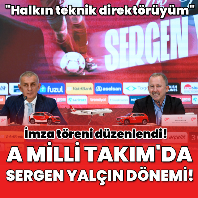 A Milli Takım'da Sergen Yalçın dönemi!