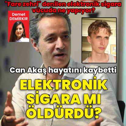 Can Yayınları Yayın Yönetmeni Cem Akaş'ın oğlunu elektronik sigara mı öldürdü?