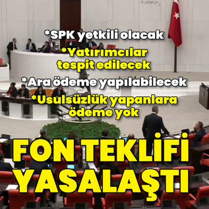 Fon teklifi yasalaştı