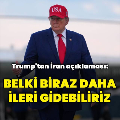 Trump'tan İran açıklaması: Belki biraz daha ileri gidebiliriz