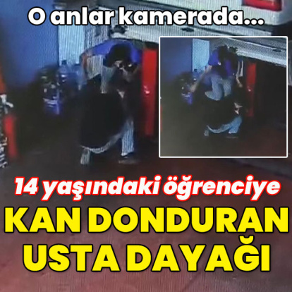 14 yaşındaki öğrenciye kan donduran usta dayağı
