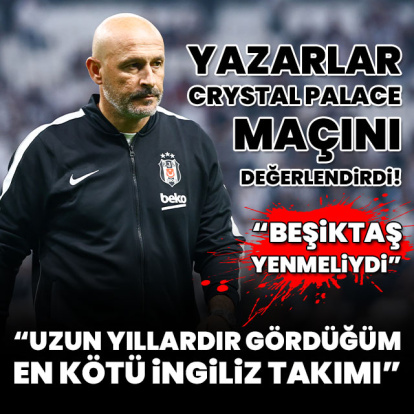 "Beşiktaş bu takımı yenmeliydi"