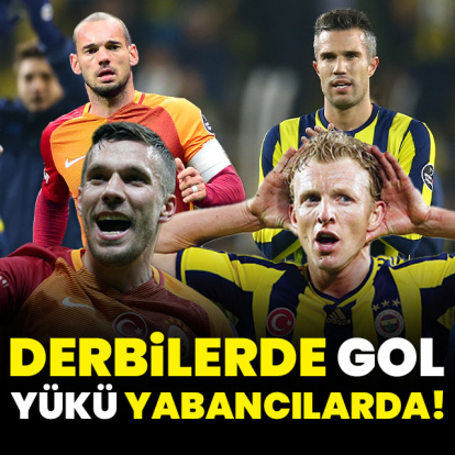 Derbilerde skor yükü yabancılarda!