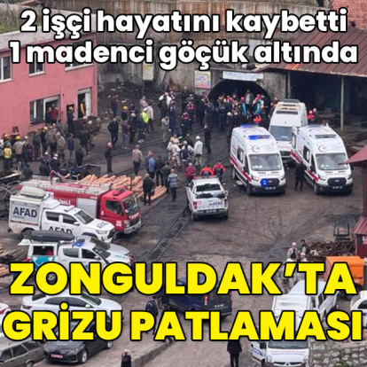 Zonguldak'ta maden ocağında patlama! Can kayıpları var