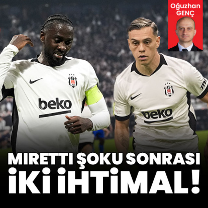 Miretti şoku sonrası iki ihtimal!