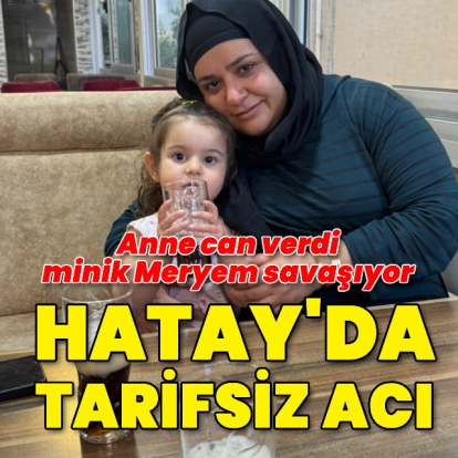 Anne can verdi minik Meryem savaşıyor