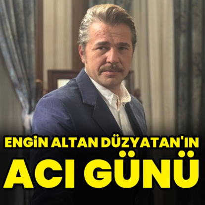 Engin Altan Düzyatan'ın acı günü