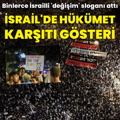 İsrail'de hükümet karşıtı protesto