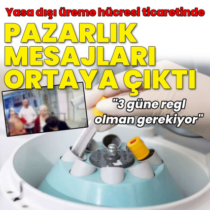 Yasa dışı üreme hücresi ticareti soruşturması sürüyor... Şüpheli Hacer T.'nin ifadeleri ortaya çıktı: "3 güne regl olman gerekiyor"