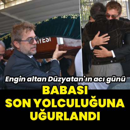Babasını son yolculuğuna uğurladı