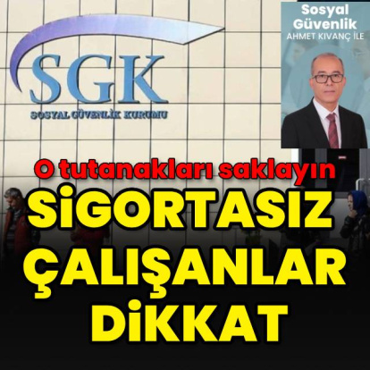 Sigortasız işçi o belgeyi saklamalı