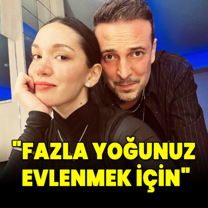 "Fazla yoğunuz evlenmek için"