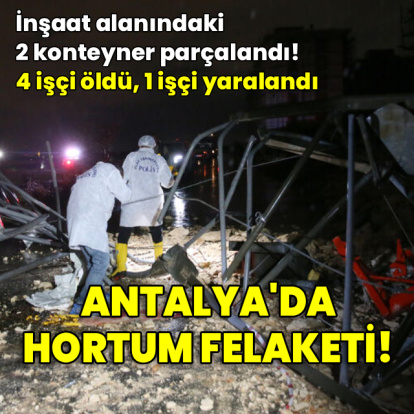 Antalya'da hortum felaketi: 4 ölü, 1 yaralı!