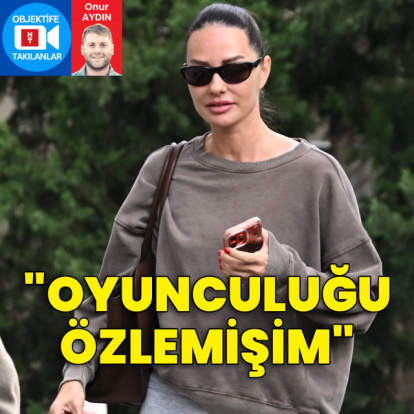 "Oyunculuğu özlemişim"