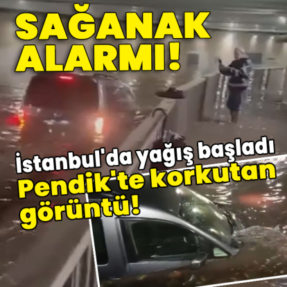İstanbul'da sağanak alarmı! Pendik'te korkutan görüntü!