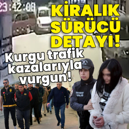 Kurgu trafik kazalarıyla vurgun! Kiralık sürücü detayı!