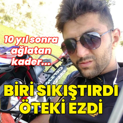 10 yıl sonra ağlatan kader! Biri sıkıştırdı öteki ezdi