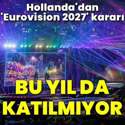 Hollanda 2027'de de Eurovision'a katılmıyor