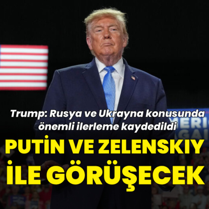 Trump çok yakında Rusya ve Ukrayna liderleriyle görüşecek