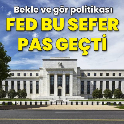Fed faiz kararını açıkladı