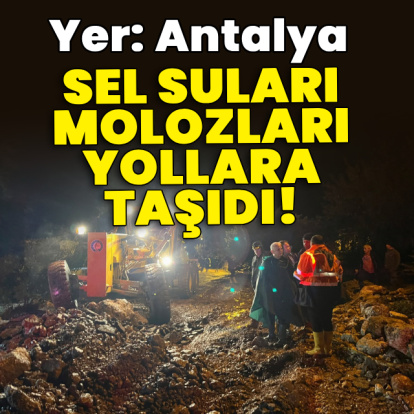Antalya'da sel suları molozları yollara taşıdı!