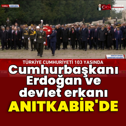 Cumhurbaşkanı Erdoğan ve devlet erkanı Anıtkabir'de