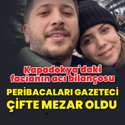 Peribacaları gazeteci çifte mezar oldu