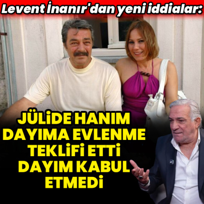 "Jülide Kural, dayıma evlenme teklifi etti"
