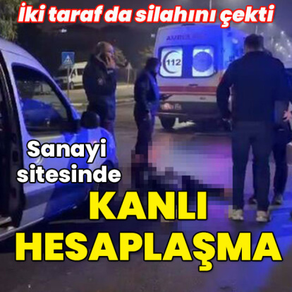 Sanayi sitesinde kanlı hesaplaşma