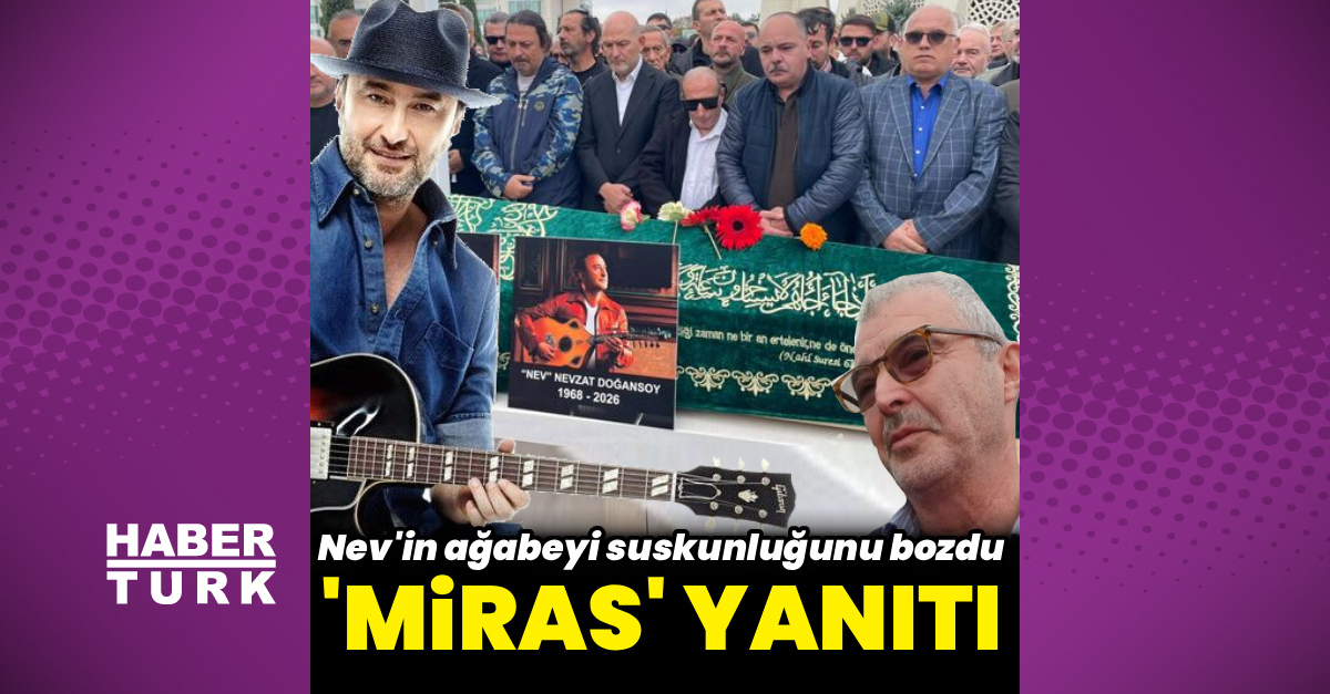 Nev'in ağabeyi Zeyyat Doğansoy'dan iddialara yanıt