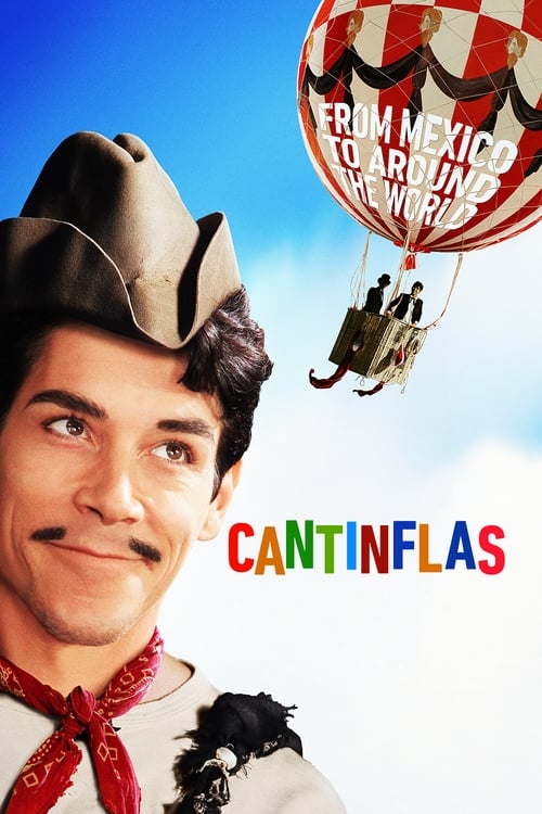 Cantinflas Filmi Konusu, Oyuncuları ve Cantinflas Filmi