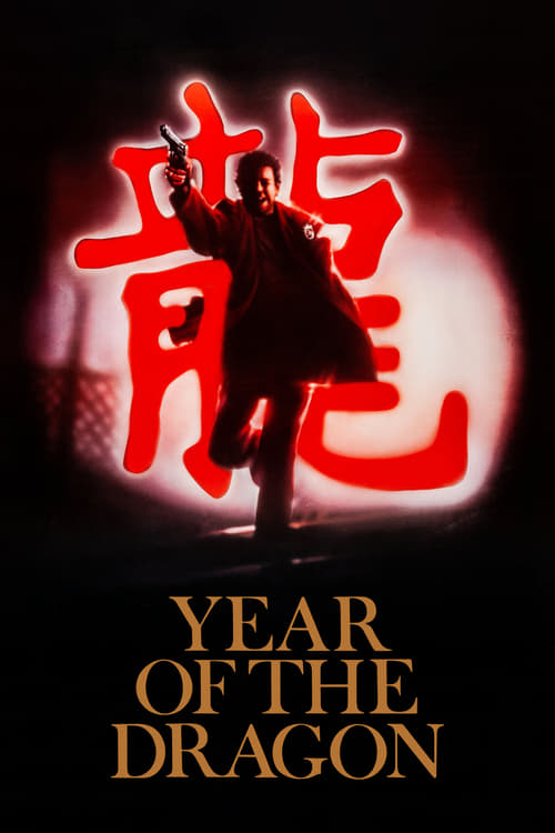 Year of the Dragon Filmi Konusu, Oyuncuları ve Year of the Year of the Dragon Filmi Konusu, Oyuncuları ve Year of the