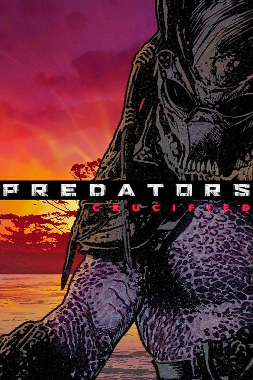 Predators: Çarmıha Gerilen