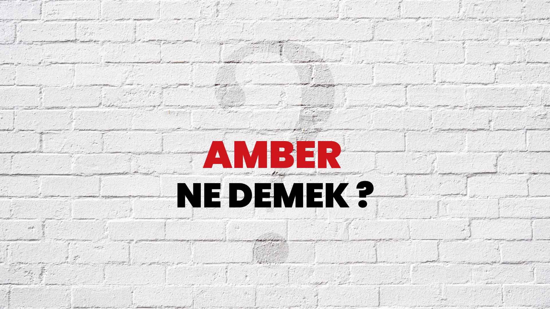 Amber Ne Demek, Ne Anlama Gelir? Amber Kelimesi TDK Sözlük Anlamı Nedir?