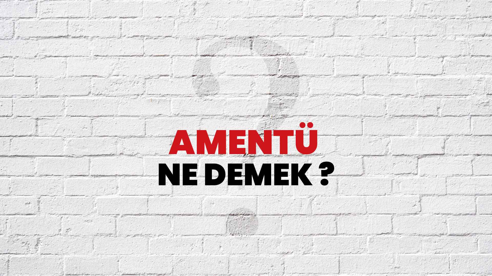 Amentü Ne Demek, Ne Anlama Gelir? Amentü Kelimesi TDK Sözlük Anlamı Nedir?
