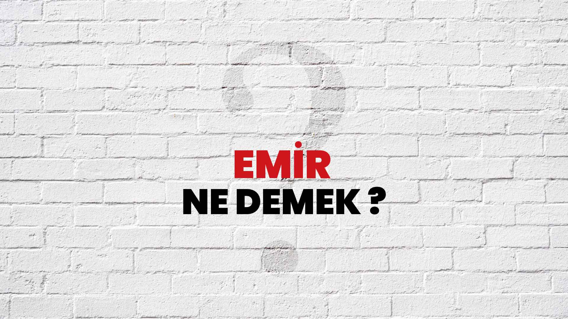 Emir Vucuba delalet eder ne demek?