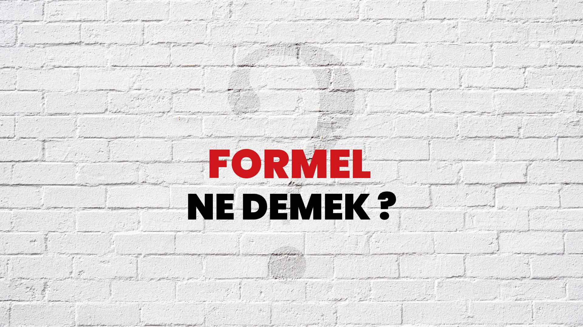 Formel Ne Demek, Ne Anlama Gelir? Formel Kelimesi TDK Sözlük Anlamı Nedir?