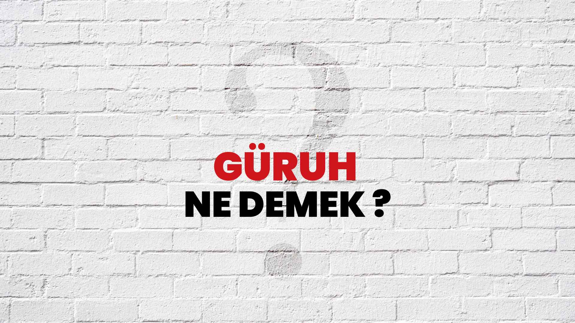 Güruh Ne Demek, Ne Anlama Gelir? Güruh Kelimesi TDK Sözlük Anlamı Nedir?