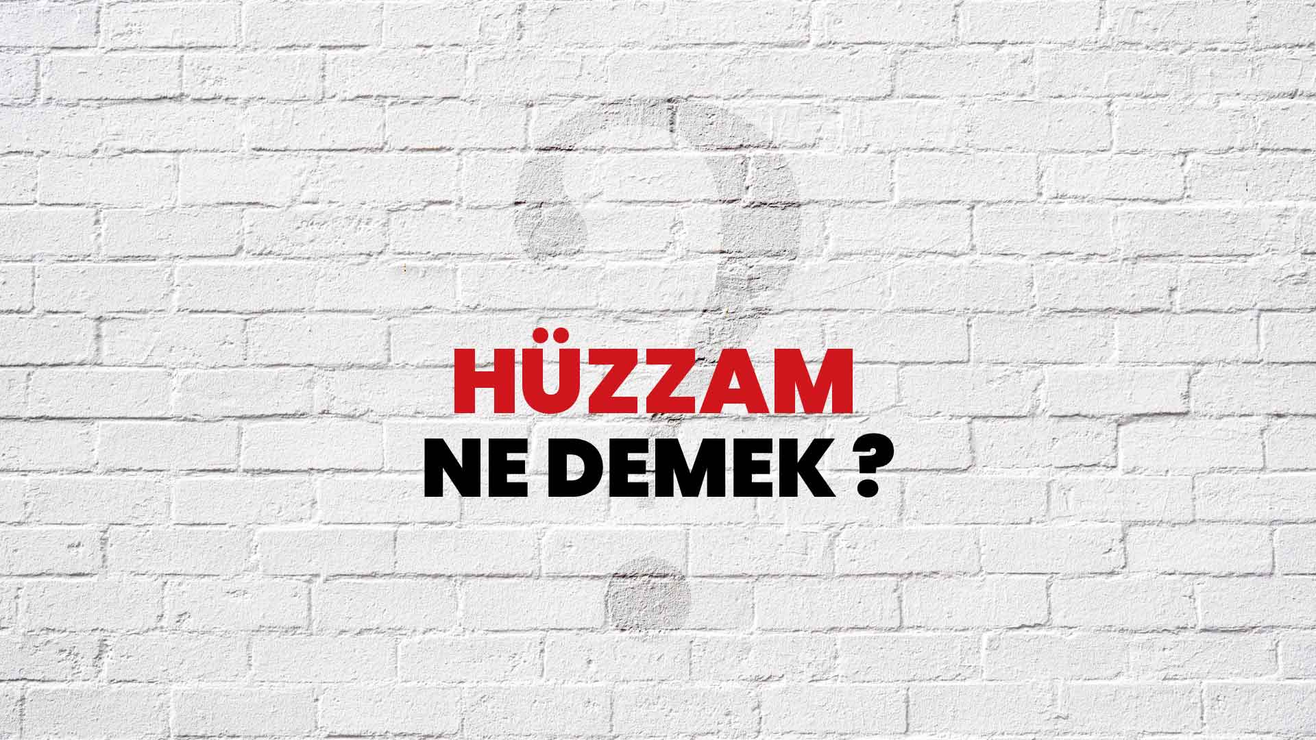 Hüzzam Ne Demek, Ne Anlama Gelir? Hüzzam Kelimesi TDK Sözlük Anlamı Nedir?